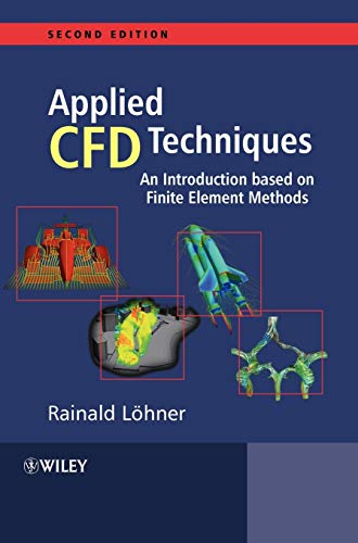 Applied Computational Fluid Dynamics Techniques: An Introduction Based on Finite Element Methods